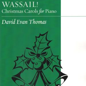 Wassail! Christmas Carols for Piano